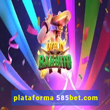 plataforma 585bet.com